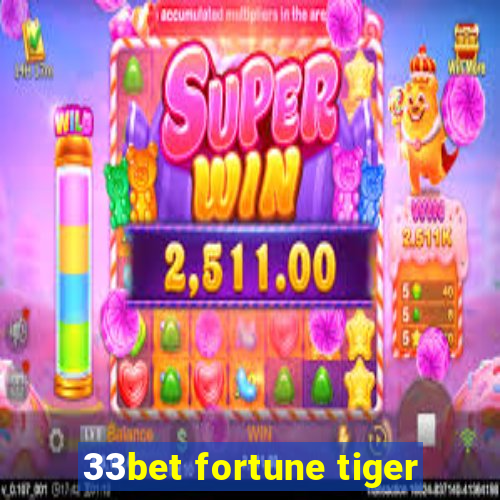 33bet fortune tiger